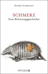 Title: Schmerz: Eine Befreiungsgeschichte, Author: Harro Albrecht