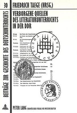 Verborgene Quellen des Literaturunterrichts in der DDR: Eine kommentierte Auswahl