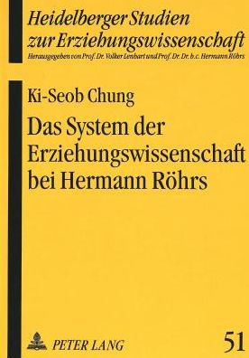 Das System der Erziehungswissenschaft bei Hermann Roehrs