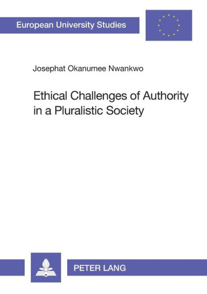 Ethical Challenges of Authority in a Pluralistic Society: The Nigerian Example