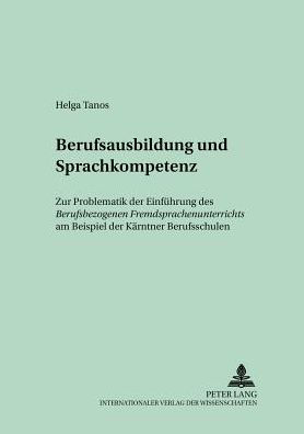 Berufsausbildung und Sprachkompetenz: Zur Problematik der Einfuehrung des 