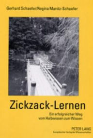 Title: Zickzack-Lernen: Ein erfolgreicher Weg vom Halbwissen zum Wissen, Author: Gerhard Schaefer