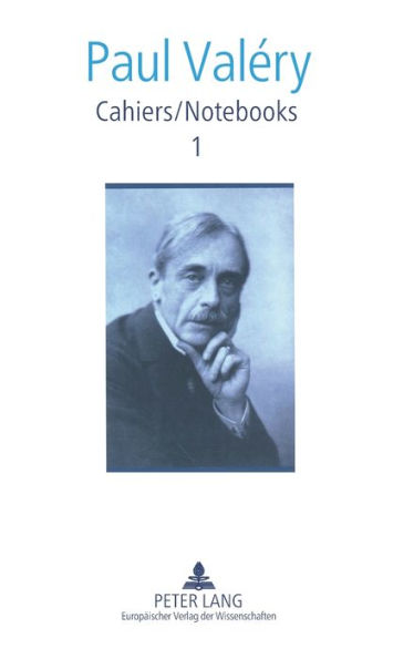 Cahiers / Notebooks 1: Editor in Chief: Brian Stimpson- Associate Editors: Paul Gifford and Robert Pickering- Translated by Paul Gifford, Siân Miles, Robert Pickering and Brian Stimpson