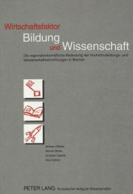 Title: Wirtschaftsfaktor Bildung und Wissenschaft: Die regionalwirtschaftliche Bedeutung der Hochschulbildungs- und Wissenschaftseinrichtungen in Bremen, Author: Wilhelm Pfahler