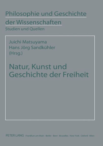 Natur, Kunst und Geschichte der Freiheit: Studien zur Philosophie F.W.J. Schellings in Japan