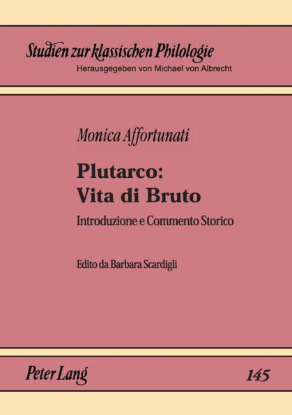 Plutarco: Vita di Bruto: Introduzione e Commento Storico