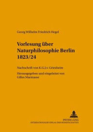 Title: Vorlesung ueber Naturphilosophie Berlin 1823/24: Nachschrift von K.G.J. v. Griesheim, Author: Gilles Marmasse