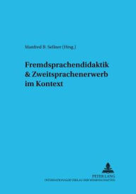 Title: Fremdsprachendidaktik & Zweitspracherwerb im Kontext, Author: Manfred B. Sellner