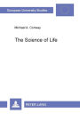 The Science of Life: Maurice Blondel's Philosophy of Action and the Scientific Method