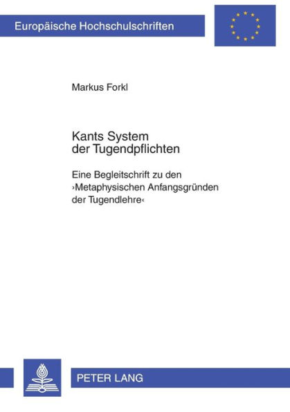Kants System der Tugendpflichten: Eine Begleitschrift zu den