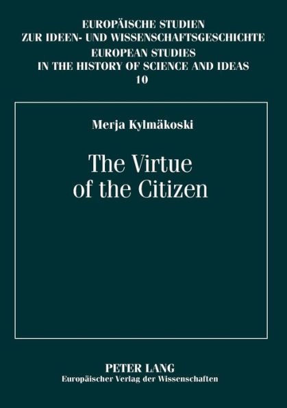 The Virtue of the Citizen: Jean-Jacques Rousseau's Republicanism in the Eighteenth-Century French Context