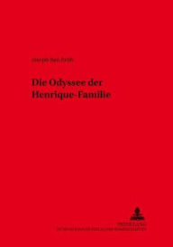 Title: Die Odyssee der Henrique-Familie, Author: Joseph Ben Brith