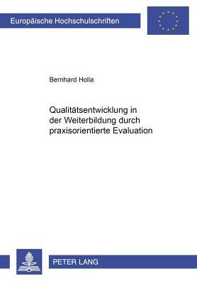 Qualitaetsentwicklung in der Weiterbildung durch praxisorientierte Evaluation