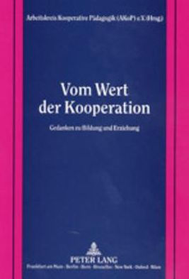 Vom Wert der Kooperation: Gedanken zu Bildung und Erziehung