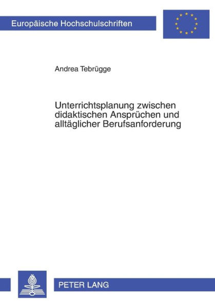 Unterrichtsplanung zwischen didaktischen Anspruechen und alltaeglicher Berufsanforderung: Eine empirische Studie zum Planungshandeln von Lehrerinnen und Lehrern in den Faechern Deutsch, Mathematik und Chemie