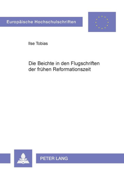 Die Beichte in den Flugschriften der fruehen Reformationszeit