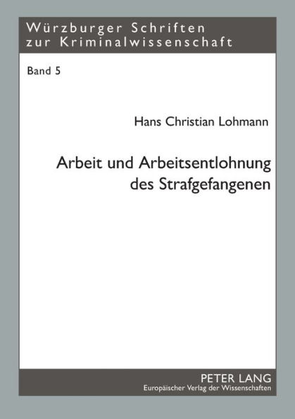 Arbeit und Arbeitsentlohnung des Strafgefangenen