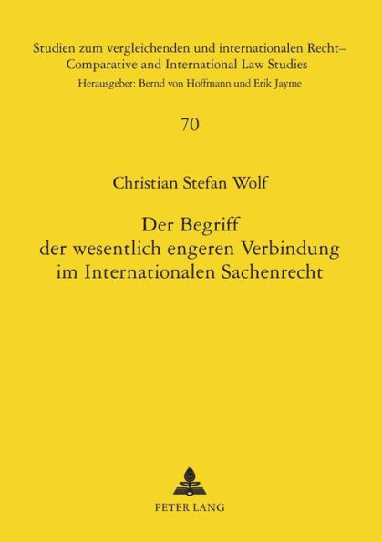 Der Begriff der wesentlich engeren Verbindung im Internationalen Sachenrecht