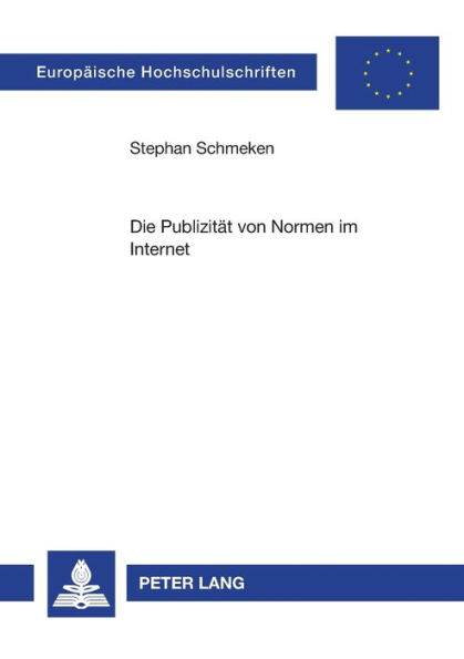 Die Publizitaet von Normen im Internet: Unter besonderer Beruecksichtigung der Kostenfrage