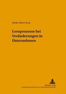 Lernprozesse bei Veraenderungen in Unternehmen