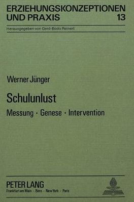 Schulunlust: Messung, Genese, Intervention