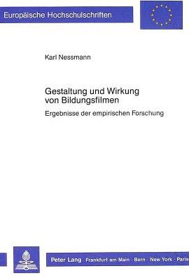 Gestaltung und Wirkung von Bildungsfilmen: Ergebnisse der empirischen Forschung