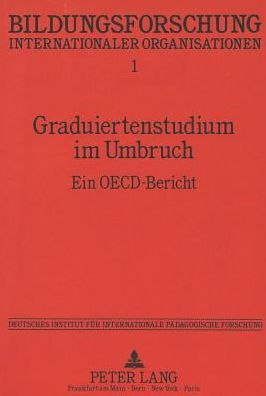 Graduiertenstudium im Umbruch: Ein OECD-Bericht