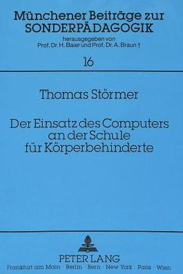 Der Einsatz des Computers an der Schule fuer Koerperbehinderte