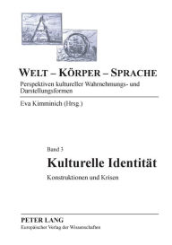Title: Kulturelle Identitaet: Konstruktionen und Krisen, Author: Eva Kimminich