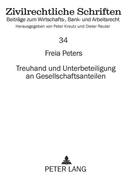 Treuhand und Unterbeteiligung an Gesellschaftsanteilen: Eine vergleichende Betrachtung fuer den Bereich des Gesellschafts- und des Steuerrechts