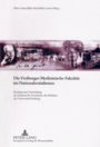 Die Freiburger Medizinische Fakultaet im Nationalsozialismus: Katalog einer Ausstellung des Instituts fuer Geschichte der Medizin der Universitaet Freiburg