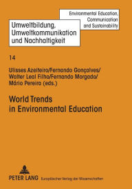 Title: World Trends in Environmental Education, Author: Ulisses Miranda Azeiteiro
