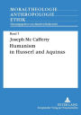 Humanism in Husserl and Aquinas: Contrast between a Phenomenological Concept of Man and a Realistic Concept of Man