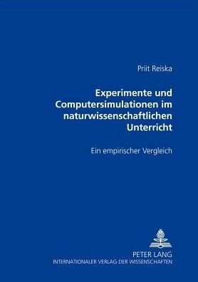 Experimente und Computersimulationen im naturwissenschaftlichen Unterricht: Ein empirischer Vergleich