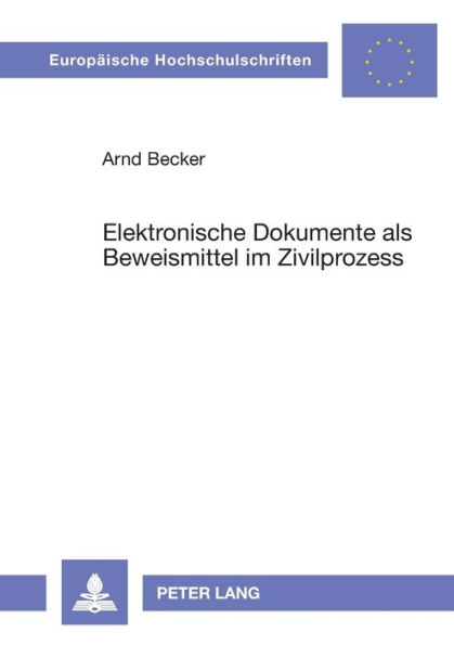 Elektronische Dokumente als Beweismittel im Zivilprozess