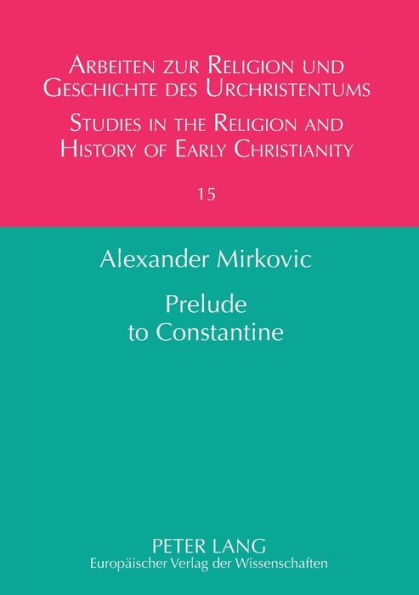 Prelude to Constantine: The Abgar Tradition in Early Christianity