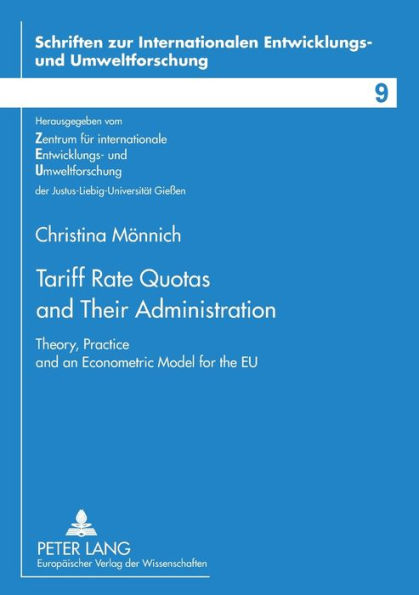 Tariff Rate Quotas and Their Administration: Theory, Practice and an Econometric Model for the EU
