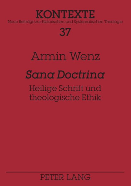 «Sana Doctrina»: Heilige Schrift und theologische Ethik