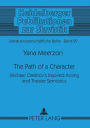 The Path of a Character: Michael Chekhov's Inspired Acting and Theatre Semiotics