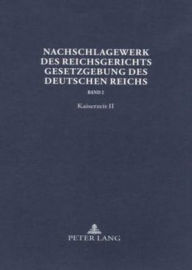 Title: Nachschlagewerk des Reichsgerichts - Gesetzgebung des Deutschen Reichs: Kaiserzeit II · Gewerblicher Rechtsschutz und Urheberrecht, Author: Werner Schubert
