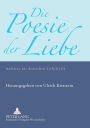 Die Poesie der Liebe: Aufsaetze zur deutschen Liebeslyrik