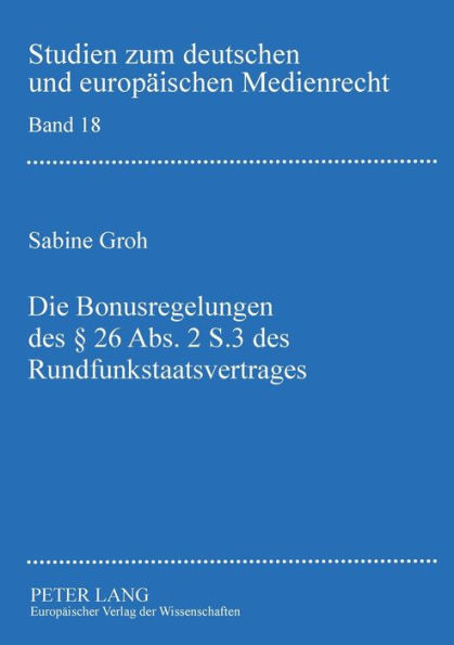 Die Bonusregelungen des §26 Abs. 2 S. 3 des Rundfunkstaatsvertrages
