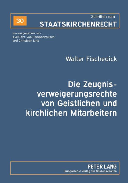 Die Zeugnisverweigerungsrechte von Geistlichen und kirchlichen Mitarbeitern