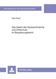 Title: Das Gebot der Ruecksichtnahme und Drittschutz im Bauplanungsrecht, Author: Felix Pauli