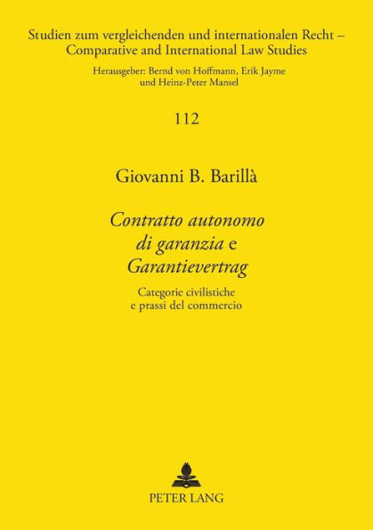 «Contratto autonomo di garanzia» e «Garantievertrag»: Categorie civilistiche e prassi del commercio