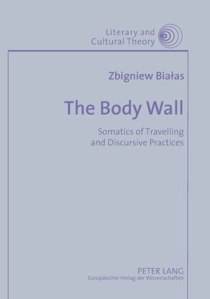 The Body Wall: Somatics of Travelling and Discursive Practices