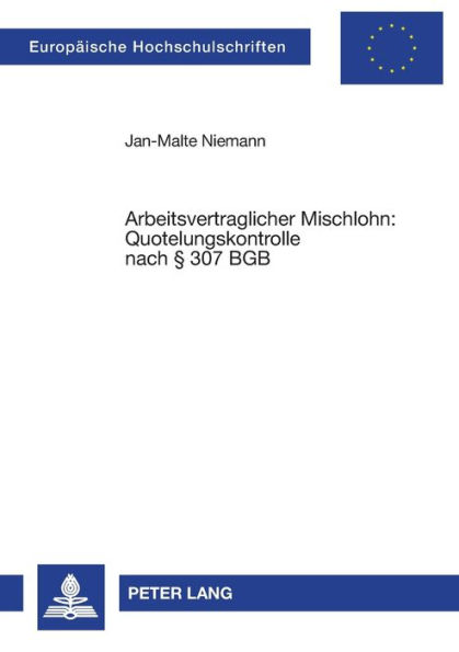 Arbeitsvertraglicher Mischlohn: Quotelungskontrolle nach § 307 BGB