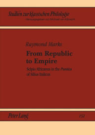 Title: From Republic to Empire: Scipio Africanus in the 