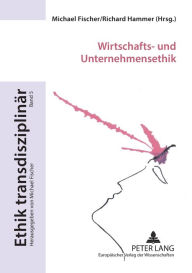 Title: Wirtschafts- und Unternehmensethik, Author: Richard Hammer