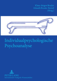 Title: Individualpsychologische Psychoanalyse, Author: Klaus-Jürgen Bruder